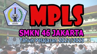 MPLS SMKN 46 Jakarta 2022/2023