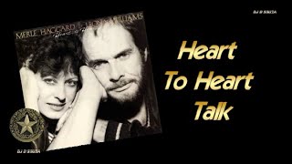 Merle Haggard and Leona Williams  -  Heart to Heart Talk (1983)