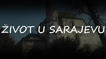 Život u Sarajevu || Life in Sarajevo