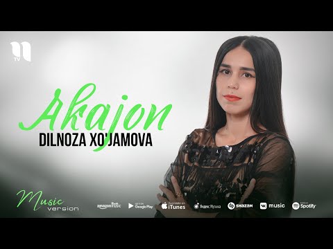 Dilnoza Xo'jamova — Akajon (audio 2021)