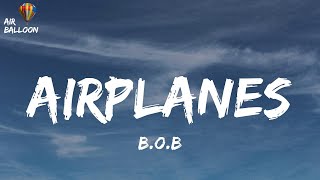 B.o.B - Airplanes (feat. Hayley Williams of Paramore) (Lyrics)