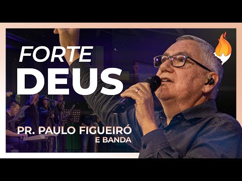 Paulo Figueiró - Forte Deus