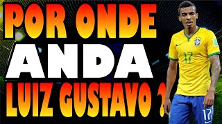 POR ONDE ANDA LUIZ GUSTAVO VOLANTE DA SELEÇÃO BRASILEIRA NO 7X1 CONTRA A ALEMANHA ?