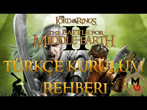 Battle for Middle Earth II Türkçe Kurulum Rehberi | MG