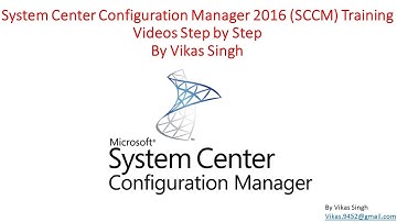 SCCM 2016 Training - 01 System Center Configuration Manager (SCCM) 2016 Videos Training