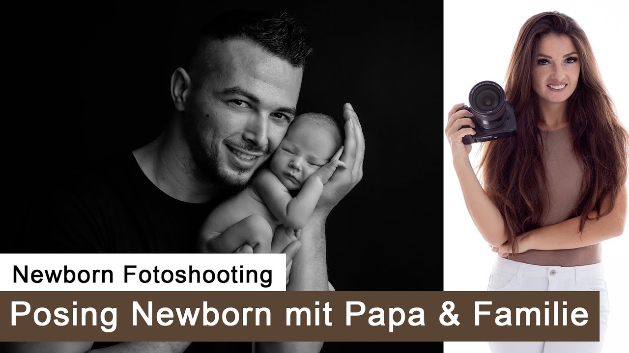 Posing Newborn mit Papa & Familie - Fotoshooting I Fotografin