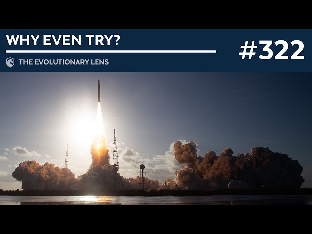 Video: Why Even Try? The 322nd Evolutionary Lens with Bret Weinstein and Heather Heying