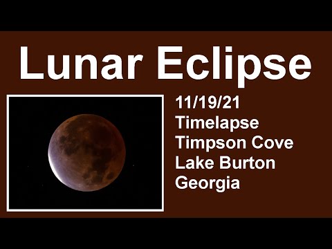 Lunar Eclipse Timelapse - Lake Burton, November 19, 2021