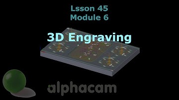 3D Engraving - Alphacam Training 45