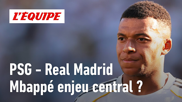 PSG - Real Madrid: Is Kylian Mbappé the main issue in this confrontation?