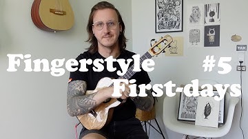 Fingerstyle First-days: simple practice pieces for fingerstyle ukulele (#5)