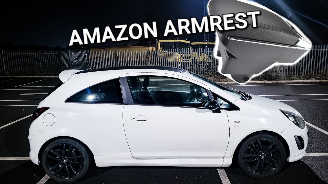 My Vauxhall Corsa D Limited Edition Gets An Amazon Armrest!