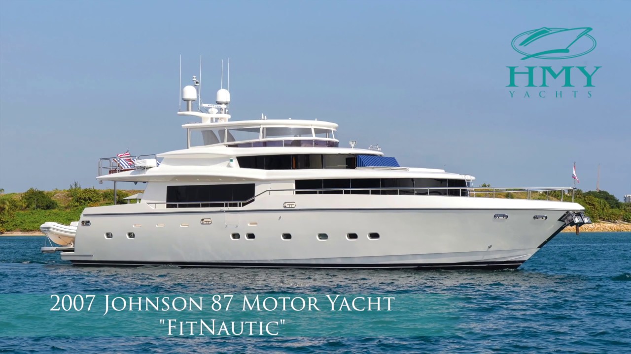 2007 Johnson 87’ Motor Yacht FITNAUTIC – For Sale with HMY Yachts