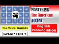 Chapter 1  vowel sounds  mastering the american