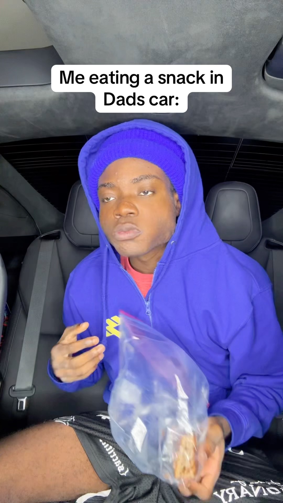 When you eat a snack in your dads car ?