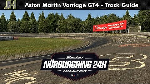 iRacing | Aston Martin Vantage GT4 | Nurburgring 24 | Nurburgring Combined 24h Layout | Track Guide