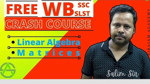 Lecture 8 | Matrices | Linear algebra   | WBSLST | WBSSC 2021 | Math | Sunday | 8.30pm