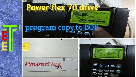Power flex 70 program copy to BOP