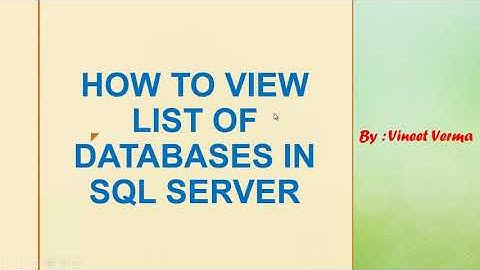 How to view list of Databases | SQL Server | Database Design | SQL Talks by Vineet | VINEET VERMA