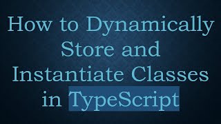 Celebrity How to Dynamically Store and Instantiate Classes in TypeScript Profile