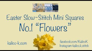 Easter Slow-Stitch Mini Squares - Number 1 "Flowers"