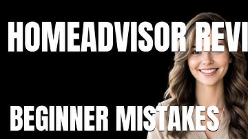 How to Use HomeAdvisor Review Properly  Beginner Mistakes That Cost You