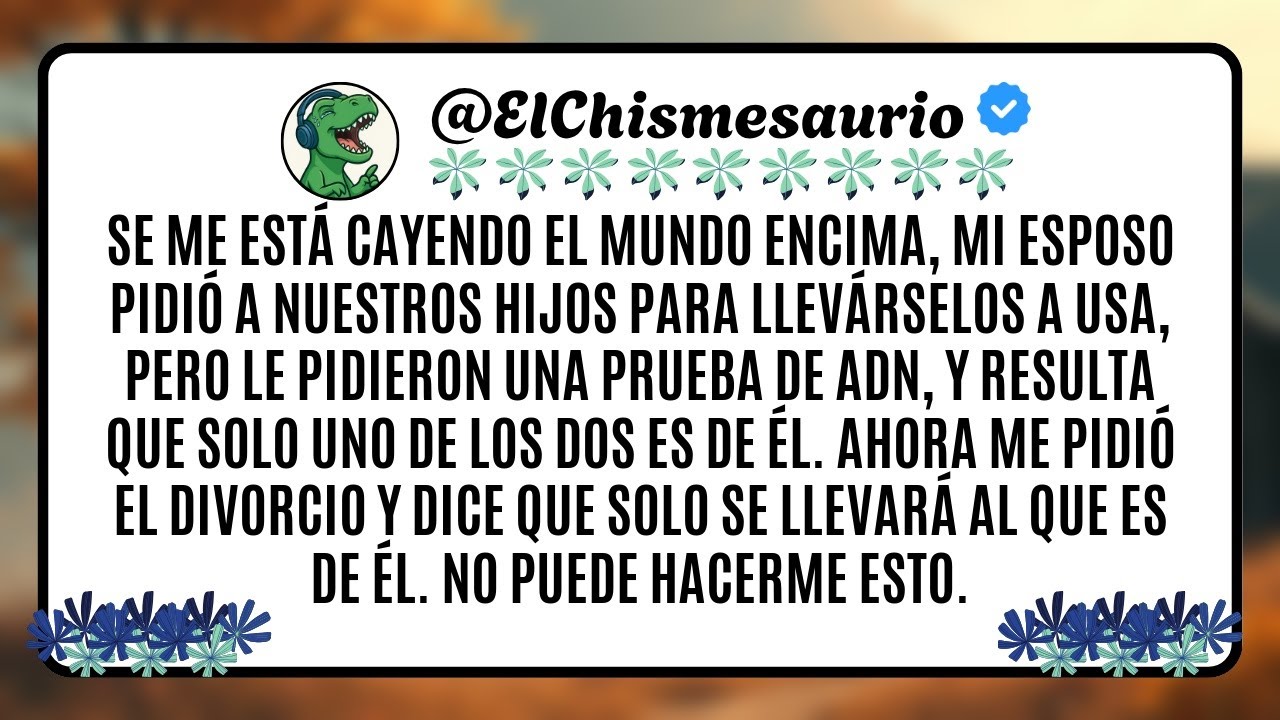 Se me está cayendo el mundo encima, mi esposo pidió a nuestros hijos para