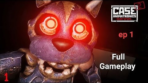 CASE 2 Animatronics episode 1 Full Gameplay
