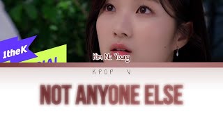 KIM NA YOUNG (김나영) - 'NOT ANYONE ELSE' LYRICS (Color Coded_HAN/ROM/ENG)