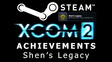 How to: XCOM 2 Steam Achievement - Shen