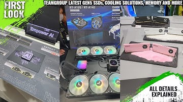 Teamgroup Xtreem DDR5 & CAMM2 Memory, Latest Gen5 SSDs, Cooling Solutions For SSDs At Computex 2024