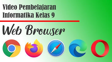 Video Pembelajaran Informatika Kelas 9_1_1: Web Browser