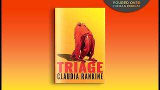 #PouredOver: Claudia Rankine on Triage