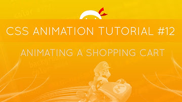 CSS Animation Tutorial #12 - Animating a Shopping Cart