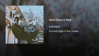 Kamaiyah (@itskamaiyah) - “How Does It Feel”