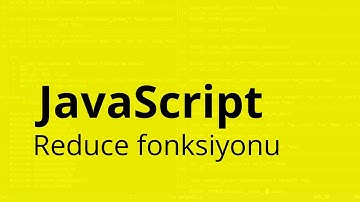 JavaScript - Reduce fonksiyonu