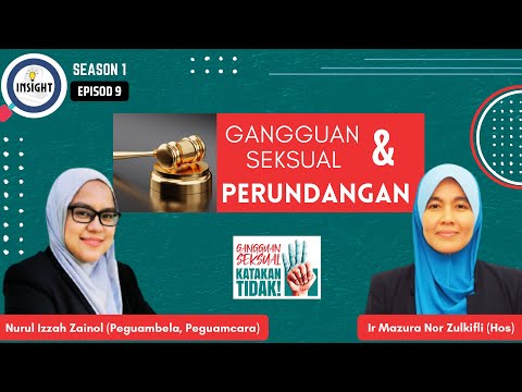 Ep.9 | Gangguan Seksual dan Perundangan. Bersama INSIGHT