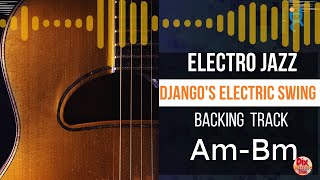 Backing Track - Django's Electric Swing GROOVE in Am & Bm (100 bpm)
