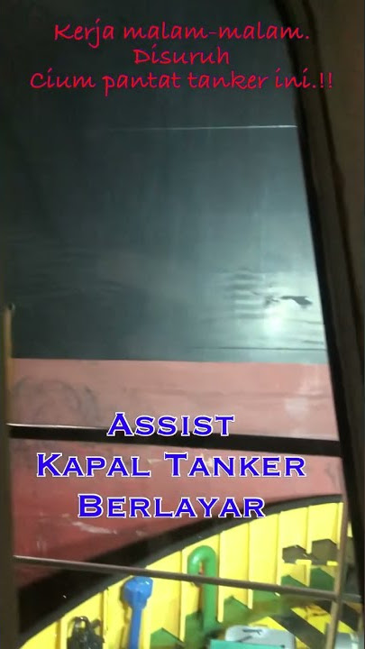Cium pantat kapal tanker ini berangkat berlayar.
