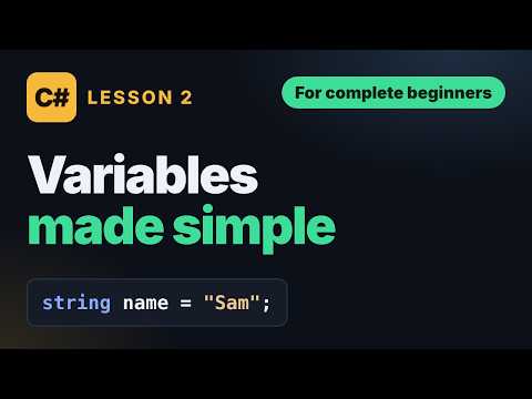 C# for Complete Beginners, Lesson 2: Variables Made Simple