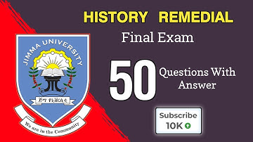 Jimma University Remedial History Final Exam 50 Questions with  answer /remedial 2017/Ethio remedial