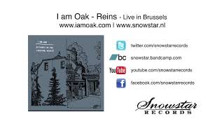 I Am Oak - Reins (Live in Brussels)