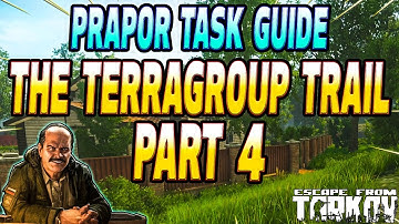 The TerraGroup Trail Part 4 - Prapor Task Guide - Escape From Tarkov