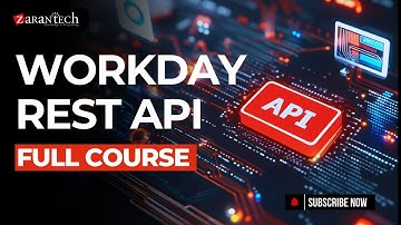 Workday REST API Full Course | ZaranTech