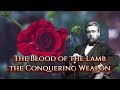 The Blood of the Lamb, the Conquering Weapon by Charles Spurgeon