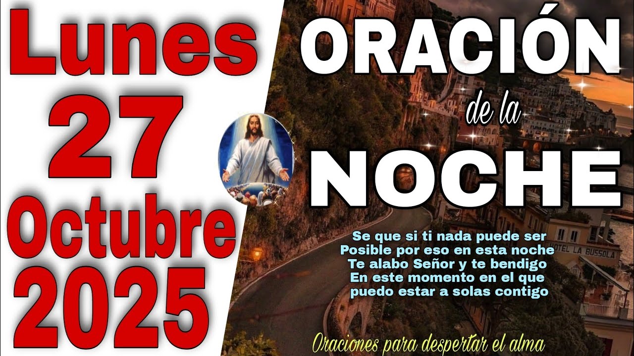 Oración De La Noche Lunes 27 Octubre 2025 - YouTube