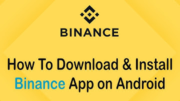 How To Download & Install Binance App On Android Devices (2022)