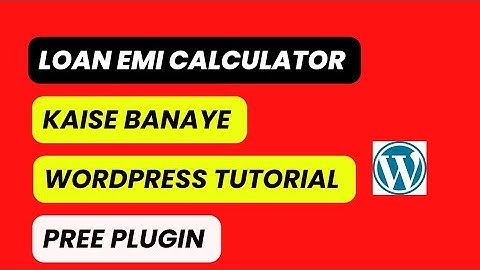 Loan EMI Calculator Kaise Banaye WordPress Website Me | Free Plugin 🔌 | Loan EMI Calculator