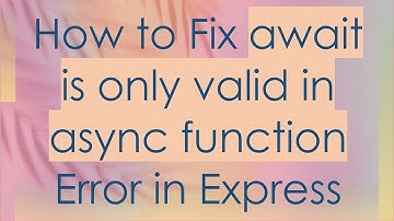 How to Fix await is only valid in async function Error in Express