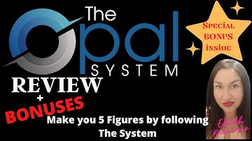 The Opal System Review- Get My Bonuses-How to Make Money with The Opal System? Step by Step Tutorial